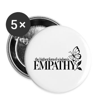 The Highest Form Of Wisdom Is Empathy - Buttons groß 56 mm (5er Pack) - Weiß - Vorne