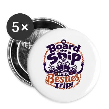 Board the Ship Besties Trip - Buttons groß 56 mm (5er Pack) - Weiß - Vorne