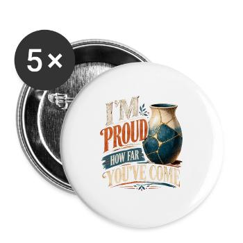 Ich bin stolz darauf, wie weit du gekommen bist - Buttons groß 56 mm (5er Pack) - Weiß - Vorne