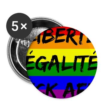 LIBERTÉ ÉGALITÉ FCK AFD REGENBOGEN FCK NZS, NO NZS - Buttons groß 56 mm (5er Pack) - Weiß - Vorne