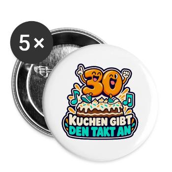 30 Geburtstag – Kuchen gibt den Takt an - Buttons groß 56 mm (5er Pack) - Weiß - Vorne