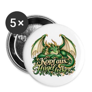Kopf aus. Flügel locker. – Drache mit Spruch - Buttons groß 56 mm (5er Pack) - Weiß - Vorne