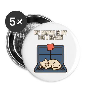 Meine Kamera ist aus – aus einem bestimmten Grund, lustige Katze arbeitet im Homeoffice - Buttons groß 56 mm (5er Pack) - Weiß - Vorne