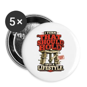Ich mache "Das sollte halten" zu einem Lebensstil - Buttons groß 56 mm (5er Pack) - Weiß - Vorne