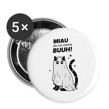 Miau äh ich meine Buuh! - Katze Gespenst Halloween - Buttons groß 56 mm (5er Pack) - Weiß - Vorne