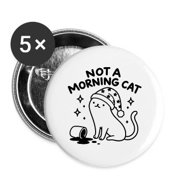 Not a Morning Cat – Lustige Morgenmuffel Katze - Buttons groß 56 mm (5er Pack) - Weiß - Vorne