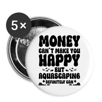Aquascaping Spruch Humor - Buttons groß 56 mm (5er Pack) - Weiß - Vorne
