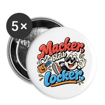 Macker bleib locker Cartoon Spruch - Buttons groß 56 mm (5er Pack) - Weiß - Vorne