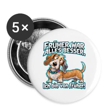 Früher war alles besser – Dackel - Buttons groß 56 mm (5er Pack) - Weiß - Vorne