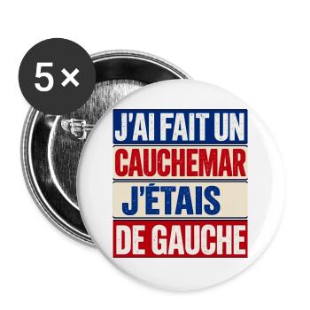 Ich hatte einen Albtraum, ich war ein politischer Linker - Buttons groß 56 mm (5er Pack) - Weiß - Vorne