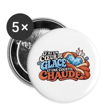 Ich habe ein Herz aus Eis und eine warme Bettdecke - Buttons groß 56 mm (5er Pack) - Weiß - Vorne