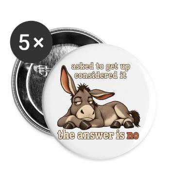 The Answer Is No Esel Morgenmuffel Sarkasmus Lusti - Buttons groß 56 mm (5er Pack) - Weiß - Vorne