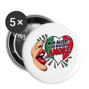 Mein Akzent? Ein bisschen Amore. - Buttons groß 56 mm (5er Pack) - Weiß - Vorne