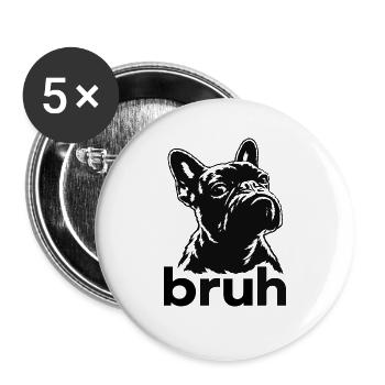  Bruh Französische Bulldogge Lustiger Hundeblick - Buttons groß 56 mm (5er Pack) - Weiß - Vorne