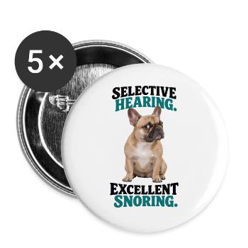  Selective Hearing Excellent Snoring Französische - Buttons groß 56 mm (5er Pack) - Weiß - Vorne
