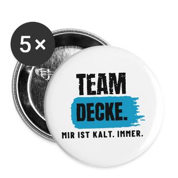 Team Decke – mir ist kalt - Buttons groß 56 mm (5er Pack) - Weiß - Vorne