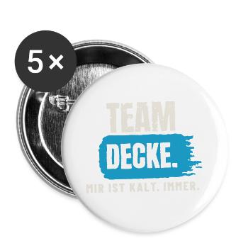 Team Decke – mir ist kalt - Buttons groß 56 mm (5er Pack) - Weiß - Vorne