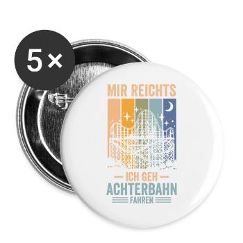 Mir reicht's – Achterbahn fahren - Buttons groß 56 mm (5er Pack) - Weiß - Vorne