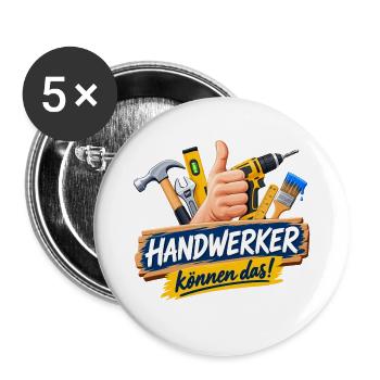 Handwerker Können Das! - Buttons groß 56 mm (5er Pack) - Weiß - Vorne