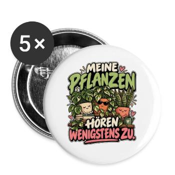 Meine Pflanzen hören wenigstens zu - Buttons groß 56 mm (5er Pack) - Weiß - Vorne