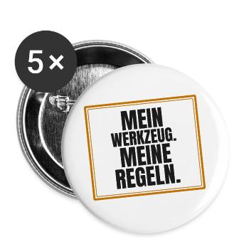 Mein Werkzeug. Meine Regeln - Buttons groß 56 mm (5er Pack) - Weiß - Vorne