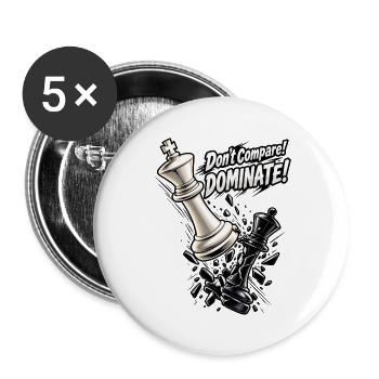 Schach König – Don't Compare Dominate Spruch - Buttons groß 56 mm (5er Pack) - Weiß - Vorne