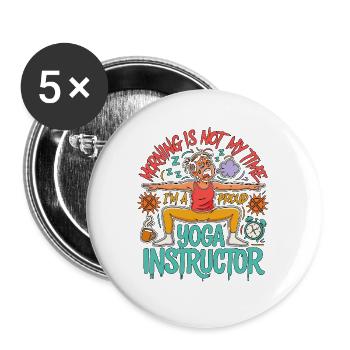 Yoga Instructor Morning Is Not My Meditation Coach - Buttons groß 56 mm (5er Pack) - Weiß - Vorne
