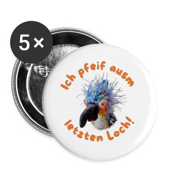 Krallo Kreisch™: Ich pfeif ausm letzten Loch - Buttons groß 56 mm (5er Pack) - Weiß - Vorne