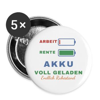Arbeit leer – Rente voll: Akku voll geladen - Buttons groß 56 mm (5er Pack) - Weiß - Vorne