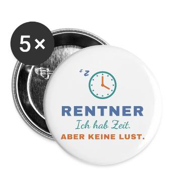 Rentner – Ich hab Zeit. Aber keine Lust. - Buttons groß 56 mm (5er Pack) - Weiß - Vorne