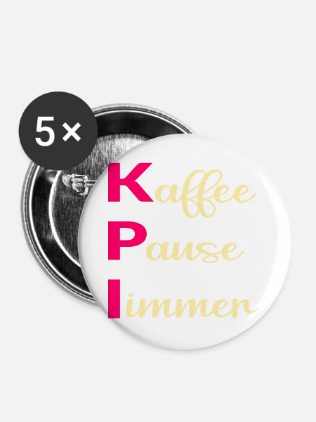 Büro Kaffee Sprüche, KPI - Buttons groß 56 mm (5er Pack) - Weiß