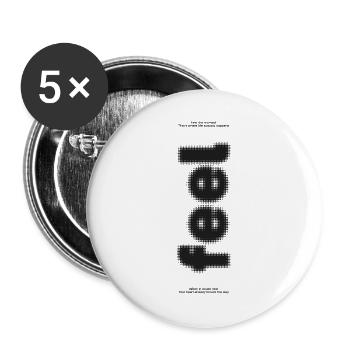 Feel – Hör auf dein Herz | Minimalistischer Spruch - Buttons groß 56 mm (5er Pack) - Weiß - Vorne