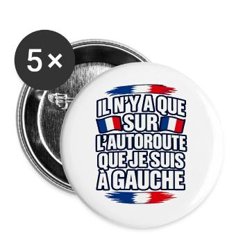 Nur auf der Autobahn bin ich links - Buttons groß 56 mm (5er Pack) - Weiß - Vorne