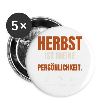 Herbst ist meine Persönlichkeit - Buttons groß 56 mm (5er Pack) - Weiß - Vorne