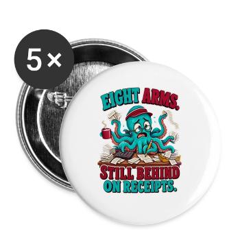  Buchhalter Oktopus Eight Arms Still Behind on - Buttons groß 56 mm (5er Pack) - Weiß - Vorne