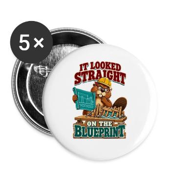  Bauleiter It Looked Straight on the Blueprint - Buttons groß 56 mm (5er Pack) - Weiß - Vorne