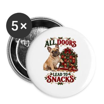  All Doors Lead To Snacks Französische Bulldogge - Buttons groß 56 mm (5er Pack) - Weiß - Vorne