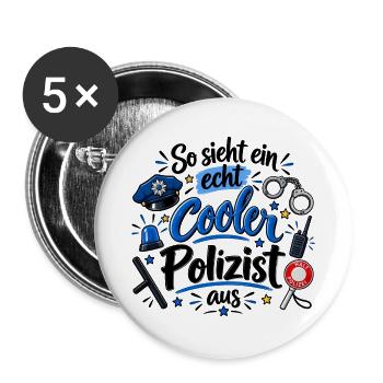 So sieht ein echt cooler Polizist aus - Spruch - Buttons groß 56 mm (5er Pack) - Weiß - Vorne