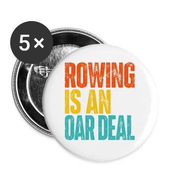 Rowing is an Oar Deal - Rudern - Ruderer - Ruderin - Buttons groß 56 mm (5er Pack) - Weiß - Vorne