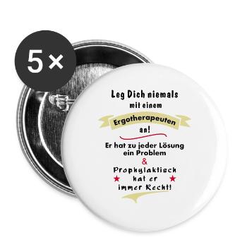 ergotherapeut - leg dich niemals mit einem ergo  - Buttons groß 56 mm (5er Pack) - Weiß - Vorne