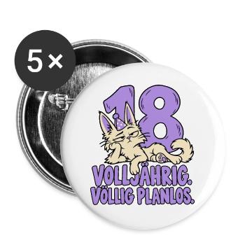 18 Geburtstag Volljährig Völlig Planlos Katze - Buttons groß 56 mm (5er Pack) - Weiß - Vorne