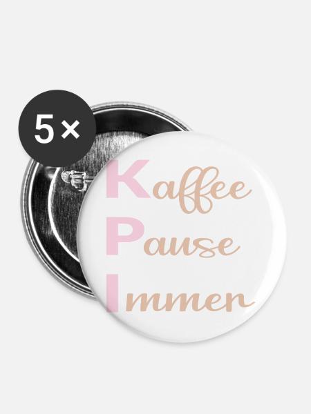 Büro Kaffee Sprüche - Buttons groß 56 mm (5er Pack) - Weiß