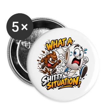 Was für eine Situation! - Buttons groß 56 mm (5er Pack) - Weiß - Vorne