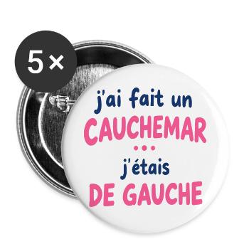 Ich hatte einen Albtraum, ich war links - Buttons groß 56 mm (5er Pack) - Weiß - Vorne