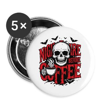 Albtraum vor dem Kaffee - Buttons groß 56 mm (5er Pack) - Weiß - Vorne