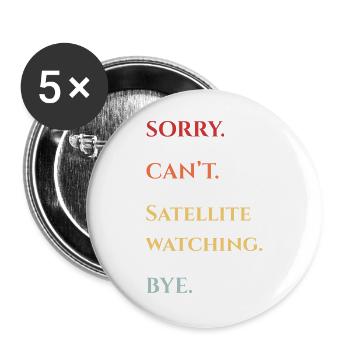 Sorry, Kann Nicht Satelliten Schauen - Buttons groß 56 mm (5er Pack) - Weiß - Vorne