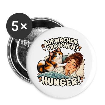Aufwachen Frauchen Hunger Katze - Buttons groß 56 mm (5er Pack) - Weiß - Vorne
