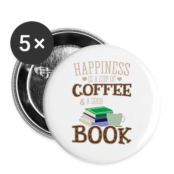 Cooles Bücher Kaffee Shirt - Happiness - Buttons groß 56 mm (5er Pack) - Weiß - Vorne