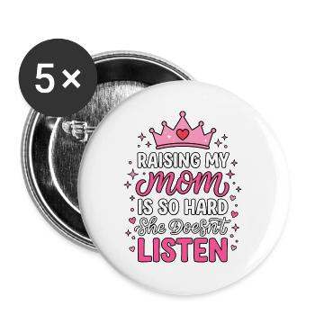 Raising My Mom Is So Hard Tochter Humor - Buttons groß 56 mm (5er Pack) - Weiß - Vorne