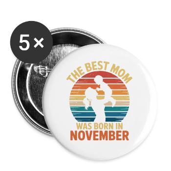 Die beste Mutter wurde im November geboren – Geschenk - Buttons groß 56 mm (5er Pack) - Weiß - Vorne